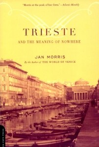 Trieste And The Meaning Of Nowhere