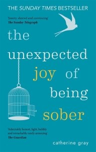 The Unexpected Joy of Being Sober