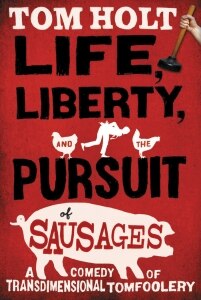 Life, Liberty, and the Pursuit of Sausages