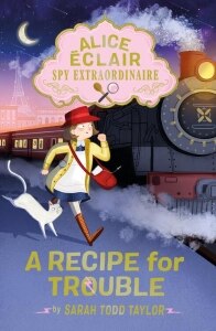 Alice clair, Spy Extraordinaire! A Recipe for Trouble