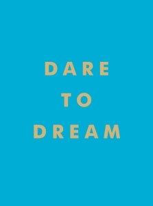 Dare to Dream