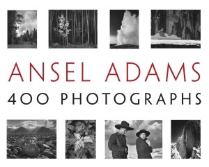 Ansel Adams: 400 Photographs