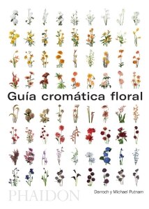 Gua de flores por colores (Flower Colour Guide) (Spanish Edition)