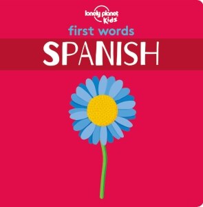 Lonely Planet Kids First Words - Spanish