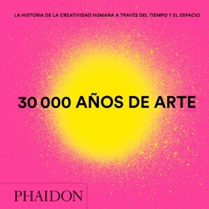 30.000 aos de arte Mini (30,000 Years of Art) (Spanish Edition)