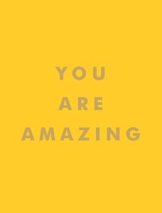 You Are Amazing