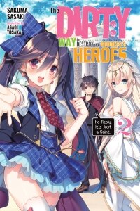 The Dirty Way to Destroy the Goddess's Heroes, Vol. 2 (light novel)