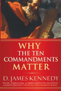 Why the Ten Commandments Matter