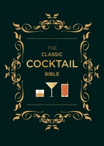 The Classic Cocktail Bible