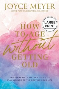 How to Age Without Getting Old