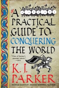 A Practical Guide to Conquering the World