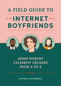 A Field Guide to Internet Boyfriends