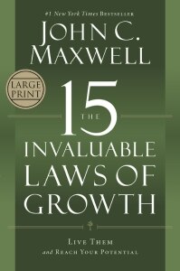 The 15 Invaluable Laws of Growth