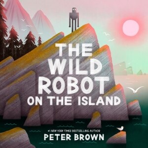 The Wild Robot on the Island