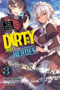 The Dirty Way to Destroy the Goddess's Heroes, Vol. 3 (light novel)