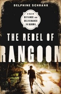 The Rebel of Rangoon (INTL PB ED)