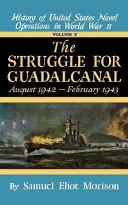 Struggle for Guadalcanal: August 1942 - February 1943 - Volume 5