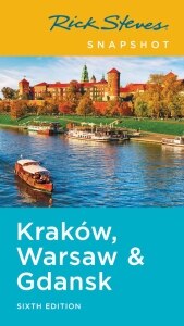 Rick Steves Snapshot Krakw, Warsaw & Gdansk