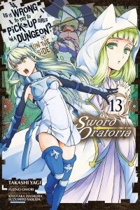 Is It Wrong to Try to Pick Up Girls in a Dungeon? On the Side: Sword Oratoria, Vol. 13 (manga)