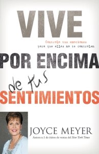 Vive por Encima de tus Sentimientos