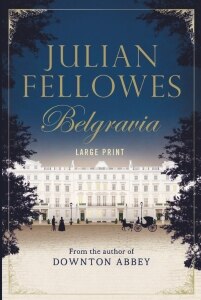 Julian Fellowes's Belgravia