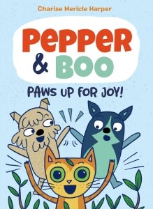 Pepper & Boo: Paws Up for Joy! (A Graphic Novel)