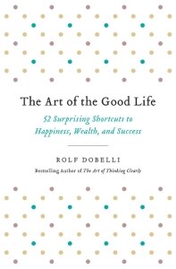 The Art of the Good Life