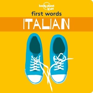 Lonely Planet Kids First Words - Italian