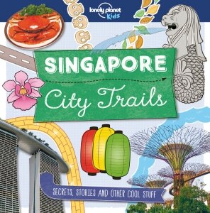 Lonely Planet Kids City Trails - Singapore