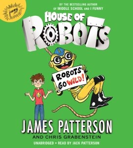 House of Robots: Robots Go Wild!: BookTrack Edition