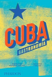 Cuba. Gastronoma (Cuba: The Cookbook) (Spanish Edition)