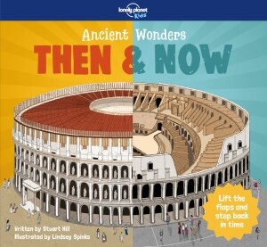 Lonely Planet Kids Ancient Wonders - Then & Now