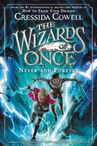 The Wizards of Once: Never and Forever