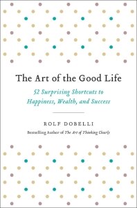 The Art of the Good Life