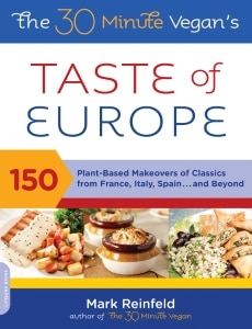 The 30-Minute Vegan's Taste of Europe